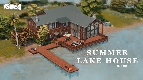 Building a summer lake house with Adventure Awaits! || The Sims 4 Speed Build || No CC