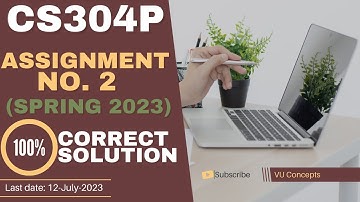 CS304P Assignment 2 Solution Spring 2023 CS304P Assignment No 2 Spring 2023