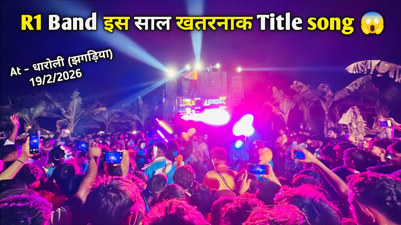 R1 Band | ईश साल का ख़तरानक Title Song 😱At - धारोली(झगड़िया )19/2/2026 
