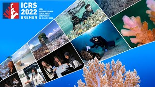 Messages from the 15th International Coral Reef Symposium ICRS2022 Universität Bremen
