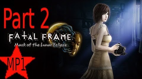 PROJECT ZERO (FATAL FRAME 4): Mask of the Lunar Eclipse gameplay Part 2