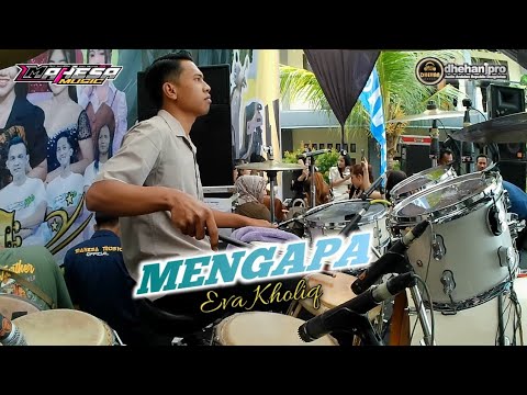 ( COVER KENDANG ) EVA KHOLIQ - MENGAPA - MAHESA MUSIC LIVE SMK HARAPAN MULYA ft DHEHAN PRO
