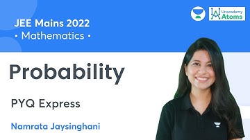 Probability | PYQ Express | Previous Year Questions of JEE Main 2021 | Unacademy Atoms