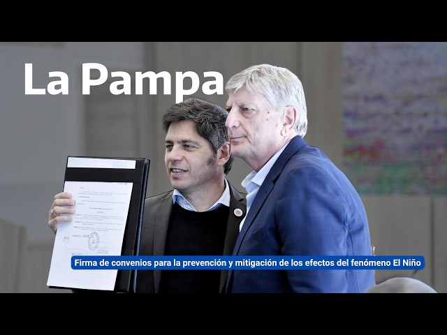 La Pampa | Firma de convenios para la prevención y mitigación de los efectos del fenómeno El Niño