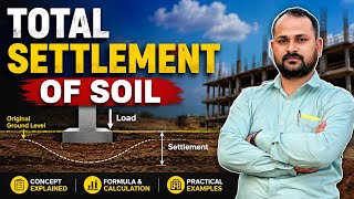 Total Settlement of soil Foundation Engineering Formula Soil Pressure capacity 