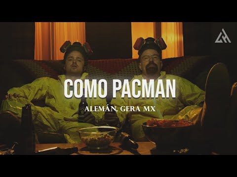 Alemán, Gera MX - Como Pacman  (Letra)