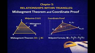 Chapter 5: Midsegment Theorem and Coordinate Proof