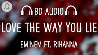 Eminem - Love The Way You Lie (8D AUDIO) ft. Rihanna