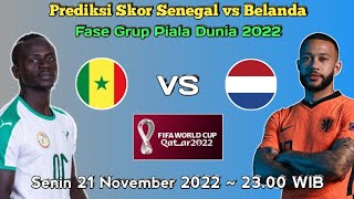 Prediksi Skor Senegal vs Belanda Fase Grup Piala Dunia 2022