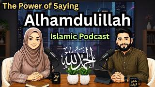 The Power of Saying Alhamdulillah Every Day | Islamic Motivation & English Learning News