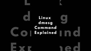 dmesg Linux Command Explained in 60 Seconds 🐧🔥