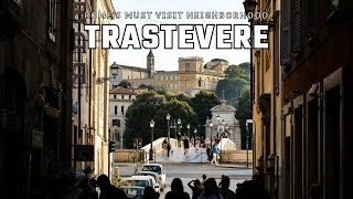 TRASTEVERE - THE BEST NEIGHBORHOOD IN ROME?