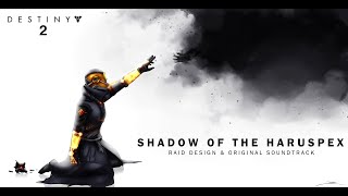 Shadow of the Haruspex - Destiny 2 Raid Design & Original Soundtrack #MOTW