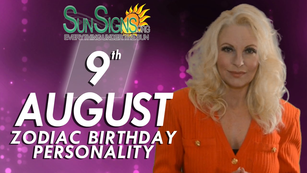 August 9th Zodiac Horoscope Birthday Personality Leo Part 2 YouTube August 9th Zodiac Horoscope Birthday Personality Leo Part 2 YouTube