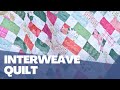 Interweave - 5" charm square quilt tutorial - beginner friendly