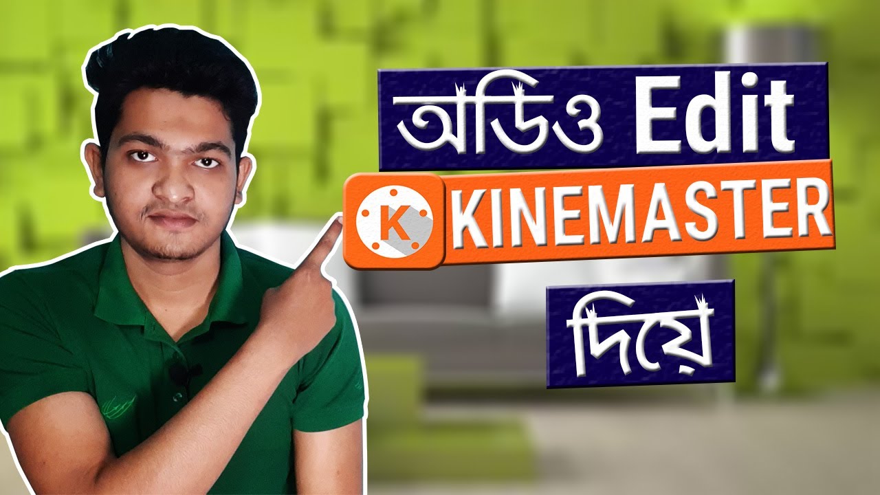How edit video sound in kinemaster Audio edit in kinemaster bangla