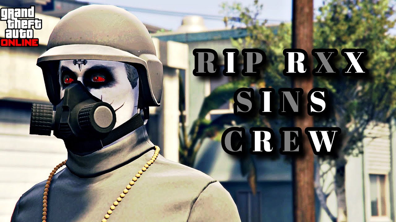 GTA 5 RIP RXX SINS CREW - YouTube