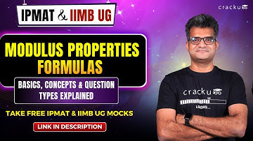 IPMAT & IIM B UG: Modulus Properties Formulas | Complete Concept Explained with Examples