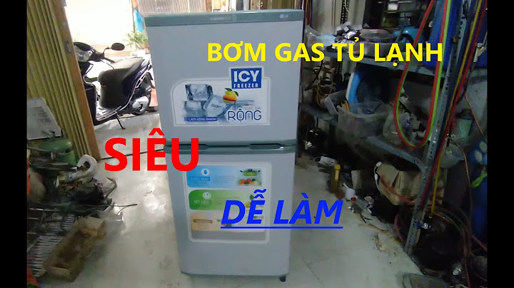 Thay gas tủ lạnh giá bao nhiêu năm 2024