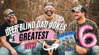 Deer Blind Dad Jokes Greatest Hits 6!