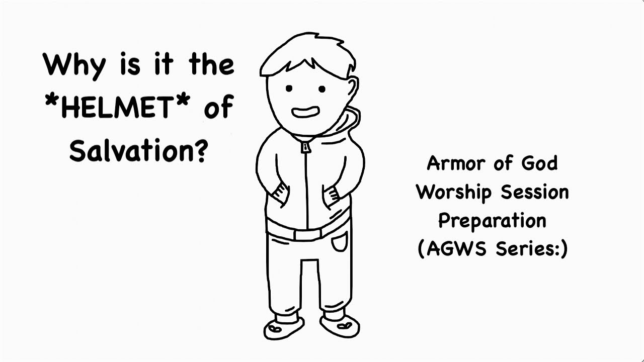 Why Is It The *Helmet* Of Salvation? (AGWS Prep) - Ephesians 