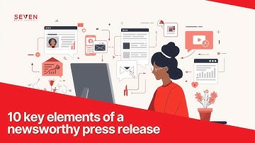 Crafting Newsworthy Press Releases | 10 Key Elements for Media, SEO and AI Visibility