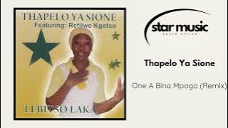 Thapelo Ya Sione - One A Bina Mpogo (Remix) | Official Audio