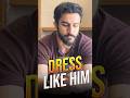 Dress Like Khushal Khan ✨..............#dressingstyle #pakistanidrama #fashion #fashionstyle