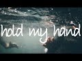 hold my hand - isak danielson // lyrics