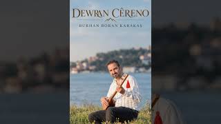 Burhan Boran Karakaş Dêwran Cêreno