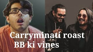 Carry minati - roast bb ki vines ...