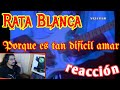 * REACCION NUEVA * RATA BLANCA - Porque es tan dificil amar * AC/DC Fan Reacts