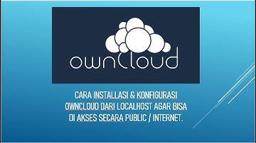 Cara Install & Konfigurasi Owncloud dari localhost agar bisa di akses dari mana saja.