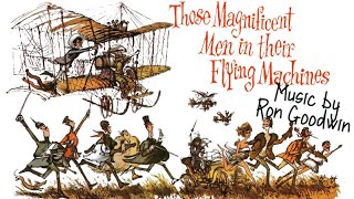 Those Magnificent Men In Their Flying Machines | Soundtrack Suite (Ron Goodwin)