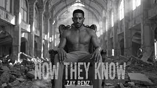 Zay Renz - GODS IN THE RUINS | Now They Know