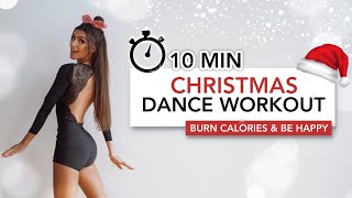 10 MIN CHRISTMAS DANCE WORKOUT | 100% Happiness & Calorie Burn | Eylem Abaci