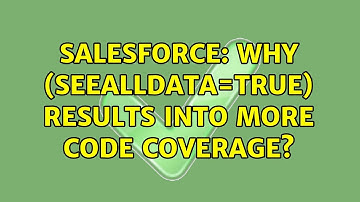Salesforce: Why (seealldata=true) results into more code coverage? (2 Solutions!!)