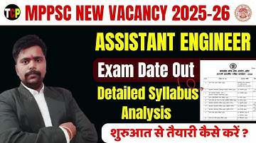 MPPSC Assistant Engineer 2025-26 | New Vacancy | Exam Date Out | Detailed Syllabus & Strategy