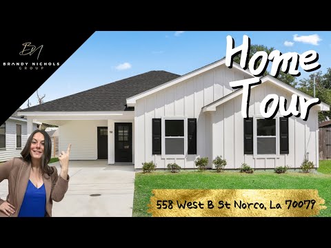 558 West B St, Norco, LA home video tour