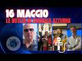 LE NOTIZIE DI OGGI - 2° PARTE - 16 MAGGIO, SABATO