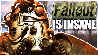 Fallout Is Insane