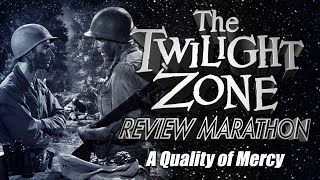 A Quality Of Mercy - Twilight Zone Episode REVIEW