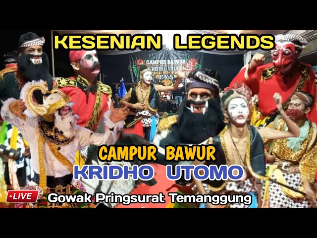 Kesenian Legends !! Campur Bawur Kridho Utomo Live Gowak Pringsurat class=