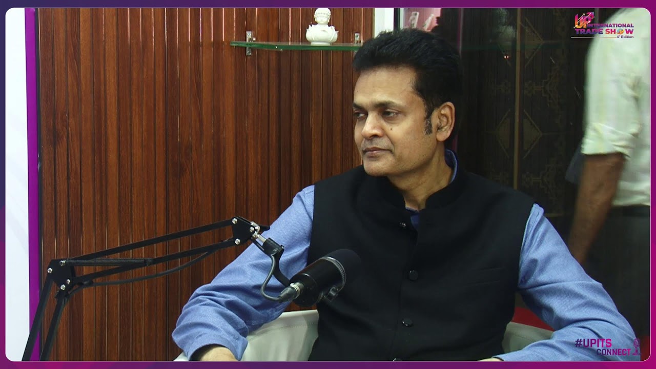 UPITS 2026 Podcast 68 | Meet Shashi Bhushan Susheel (Principal Sec. MSME) at UP International Trade
