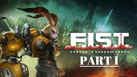 F.I.S.T. Forged In Shadow Torch Walkthrough Gameplay Part 1 - INTRO