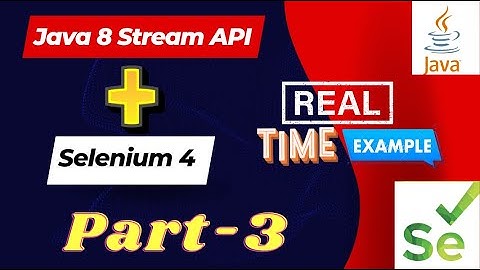 Real time automation with Selenium + Java 8 Stream API (Part 3) | QA Automation Talk