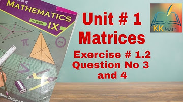 kpk board 9 class math unit 1 matrices exercise 1.2 Q 3 , 4 || symmetric and skew symmetric matrix