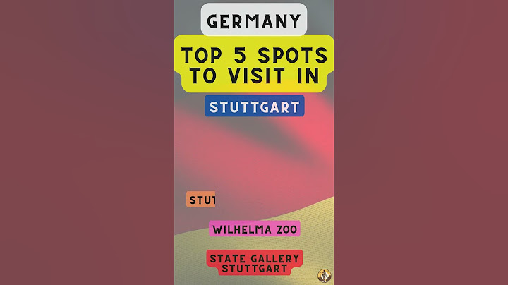 Top 5 Spots to Visit in Stuttgart (Germany)