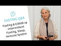 FASTING AND COVID-19 - Q&A Session 1 (Intermittent Fasting, Sleep, Immune System)