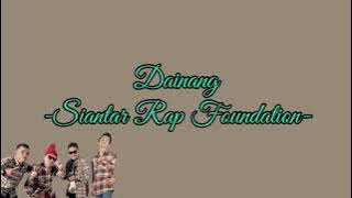Dainang (Lirik) - Siantar Rap Foundation
